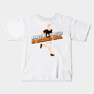 Run To Be  A Force To Be Reckoned With Running Kids T-Shirt